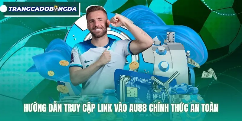 Đường link truy cập chính thức và phương thức bảo mật AU88
