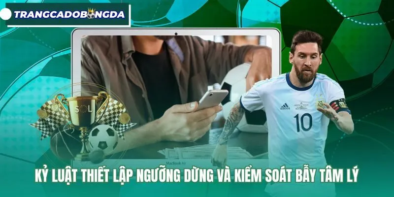 Nguyên tắc cắt lỗ và kiểm soát tâm lý khi đặt cược
